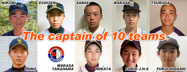 the captain of boys league Fukui